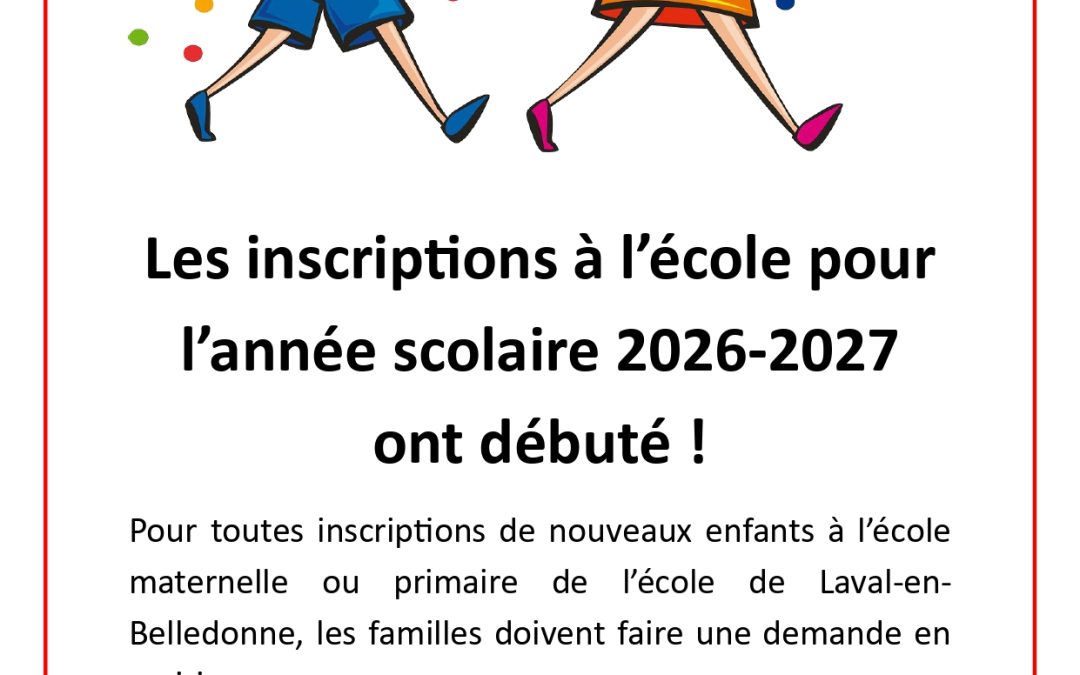 Les inscriptions à l&rsquo;école pour l&rsquo;année 2026- 2027 ont débuté!